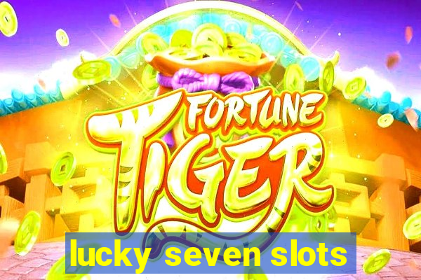 lucky seven slots