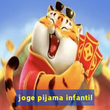 joge pijama infantil