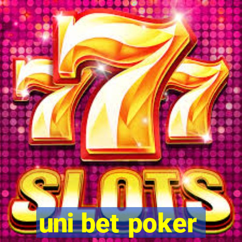 uni bet poker