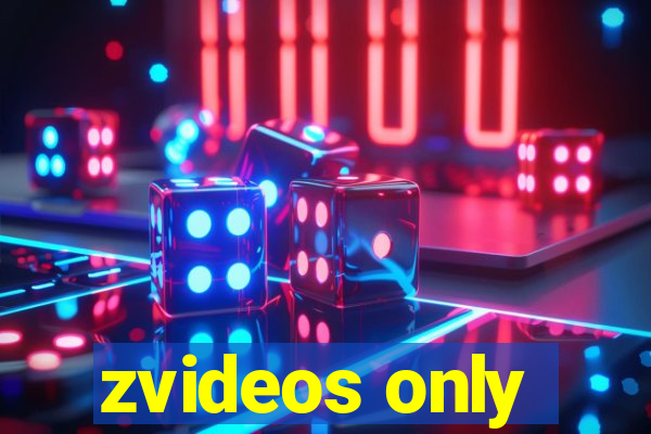 zvideos only