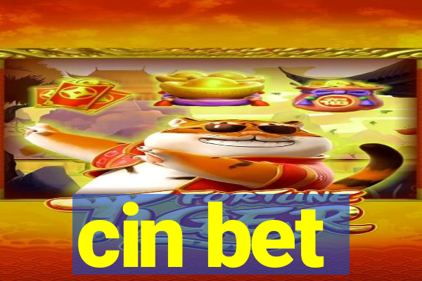 cin bet