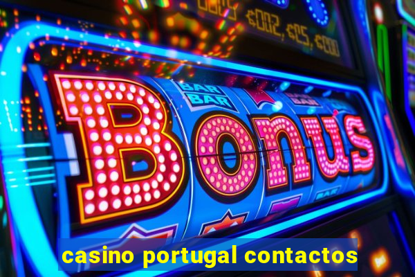 casino portugal contactos