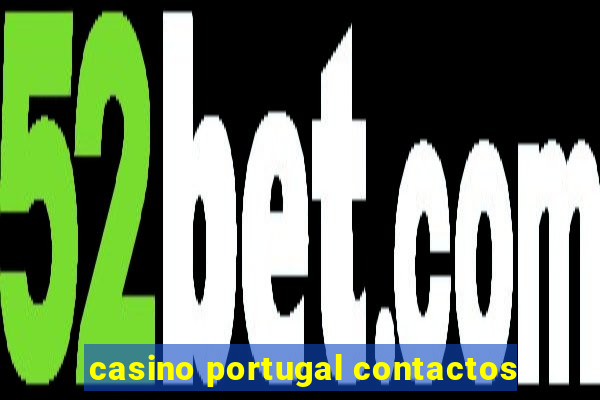 casino portugal contactos