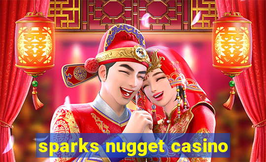 sparks nugget casino