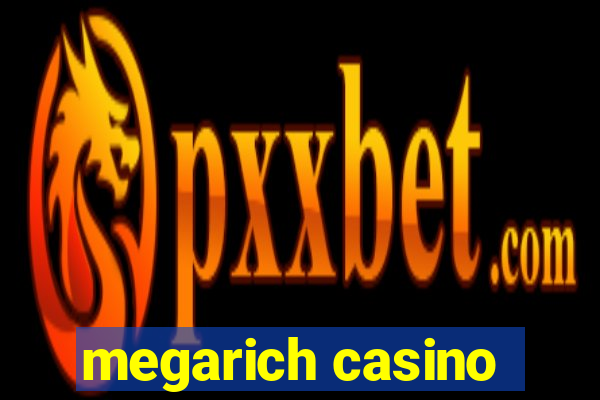 megarich casino