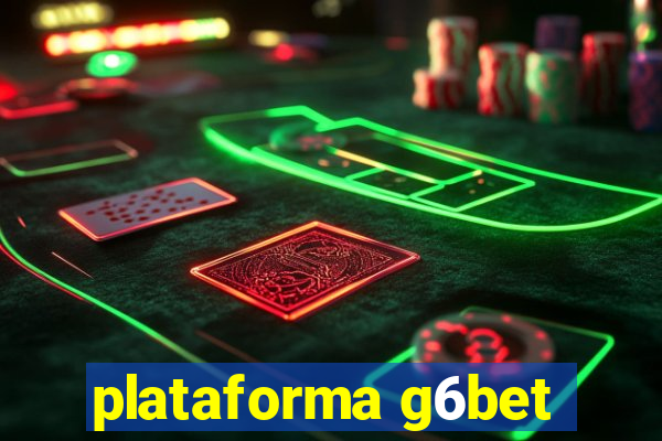 plataforma g6bet