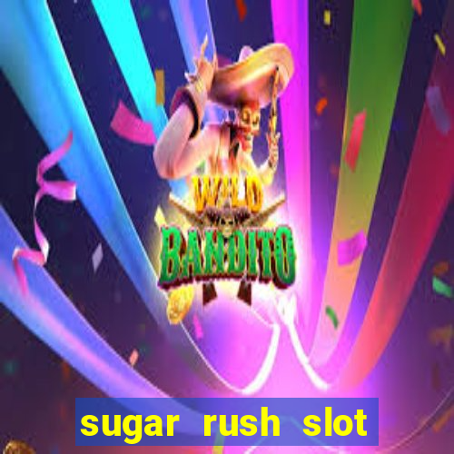 sugar rush slot dinheiro real