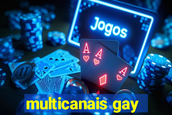 multicanais gay