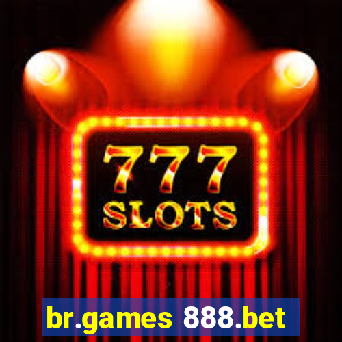 br.games 888.bet