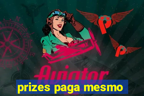 prizes paga mesmo