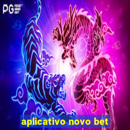 aplicativo novo bet