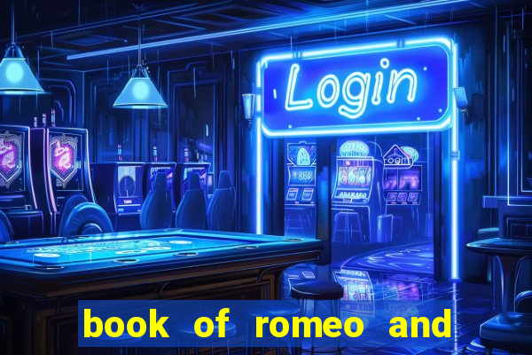 book of romeo and julia slot