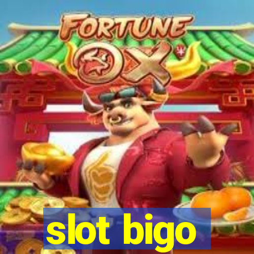 slot bigo