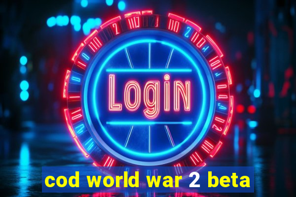 cod world war 2 beta