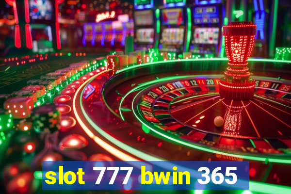 slot 777 bwin 365