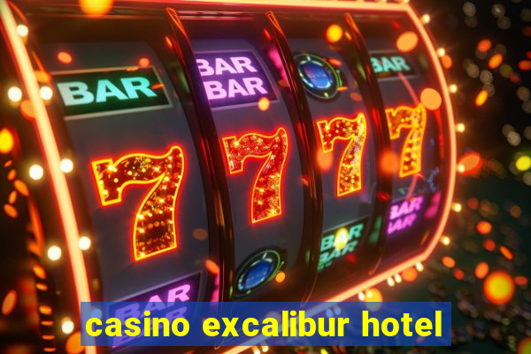 casino excalibur hotel