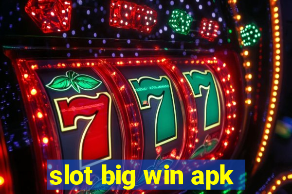 slot big win apk