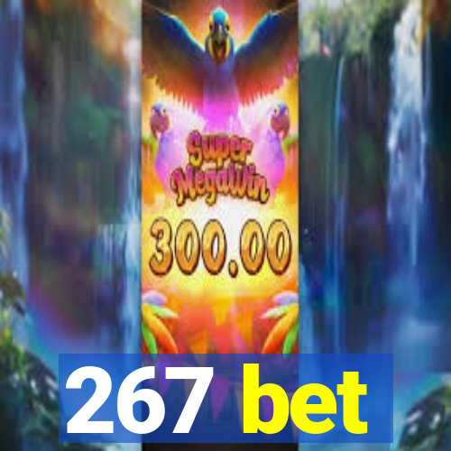 267 bet