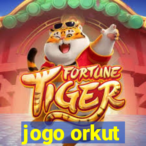 jogo orkut