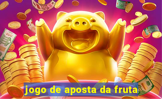 jogo de aposta da fruta