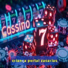 criança portal zacarias