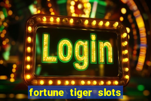 fortune tiger slots paga de verdade