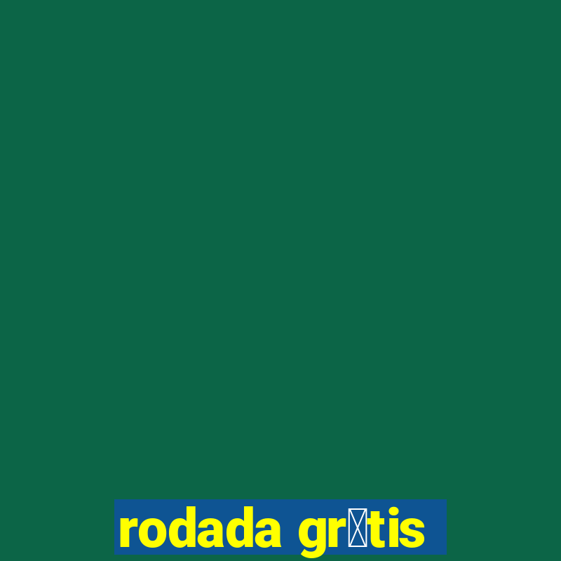 rodada gr谩tis