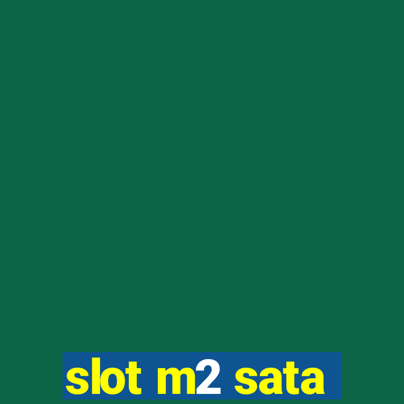 slot m2 sata