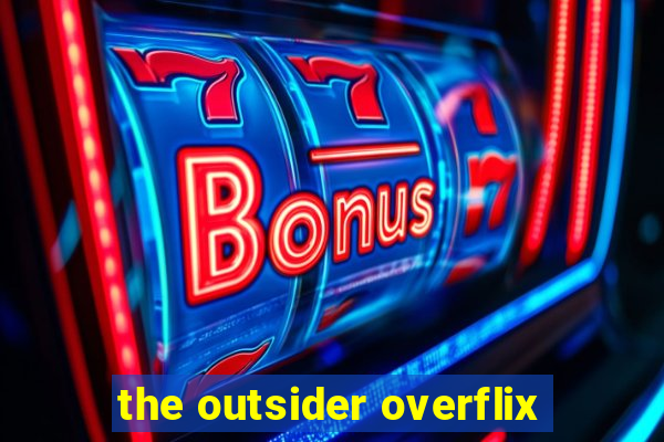 the outsider overflix