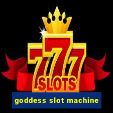 goddess slot machine