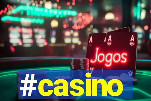 #casino