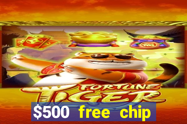 $500 free chip posh casino