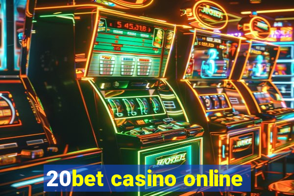 20bet casino online