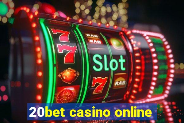 20bet casino online