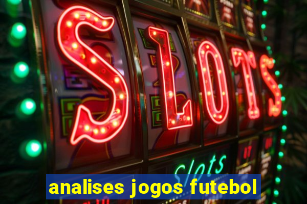 analises jogos futebol