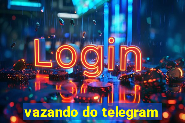 vazando do telegram