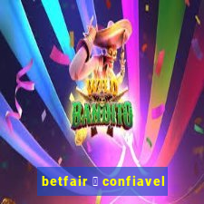 betfair 茅 confiavel