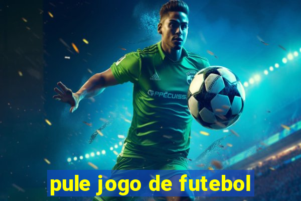 pule jogo de futebol