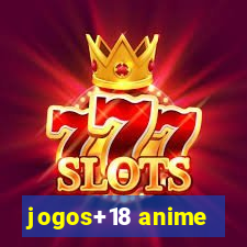 jogos+18 anime