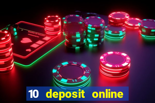 10 deposit online casino usa