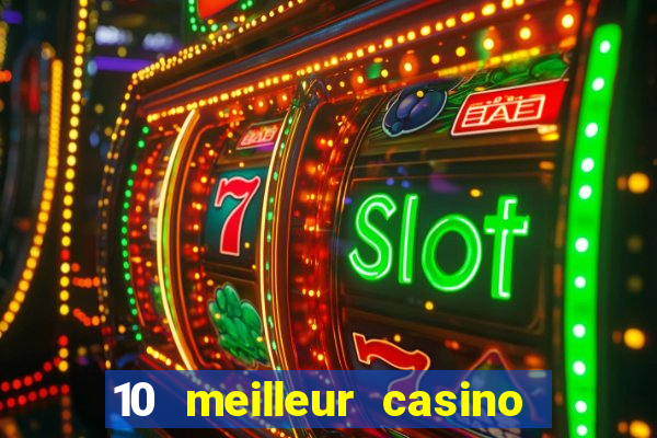 10 meilleur casino en ligne