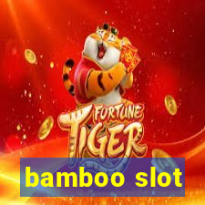 bamboo slot