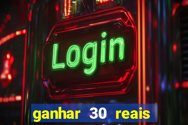 ganhar 30 reais agora no pix