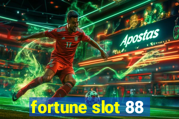 fortune slot 88