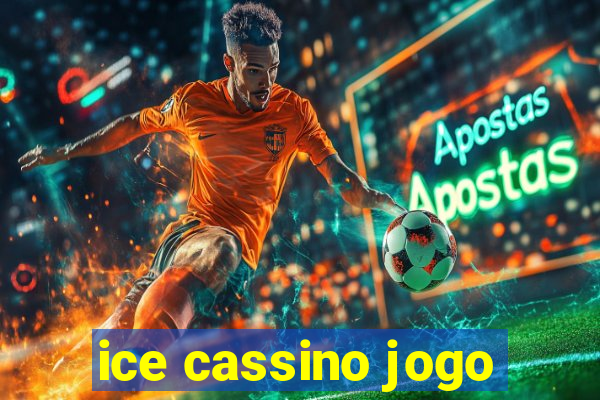 ice cassino jogo