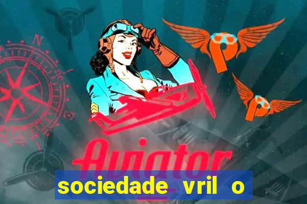 sociedade vril o que 茅