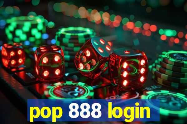 pop 888 login