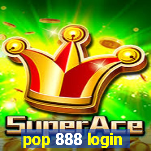 pop 888 login