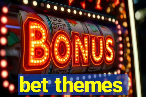 bet themes