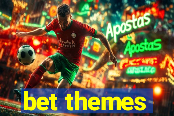 bet themes